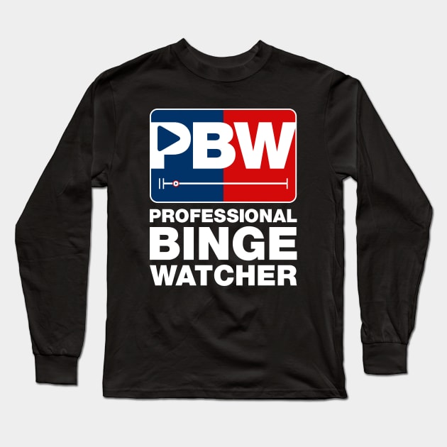 Professional Binge Watcher v3 Long Sleeve T-Shirt by Design_Lawrence